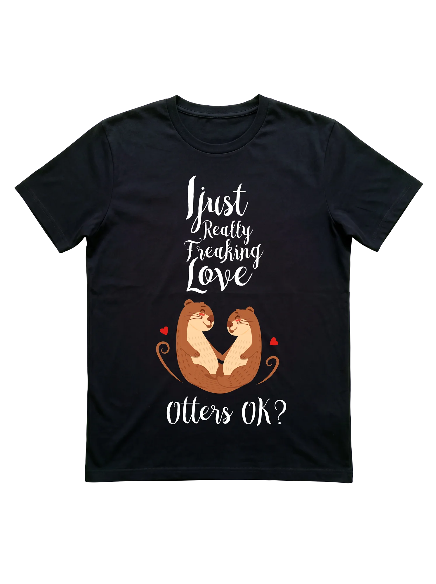 I Just Really Freaking Love Otters Kids T-Shirt