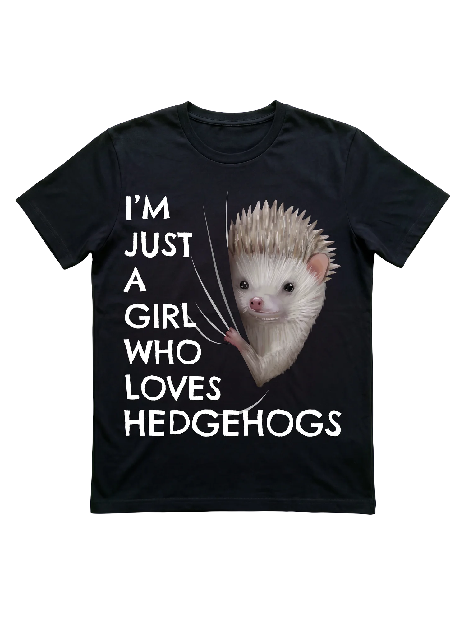 There's no hedgehog identity statement like 'Just A Girl Who Loves Hedgehogs'