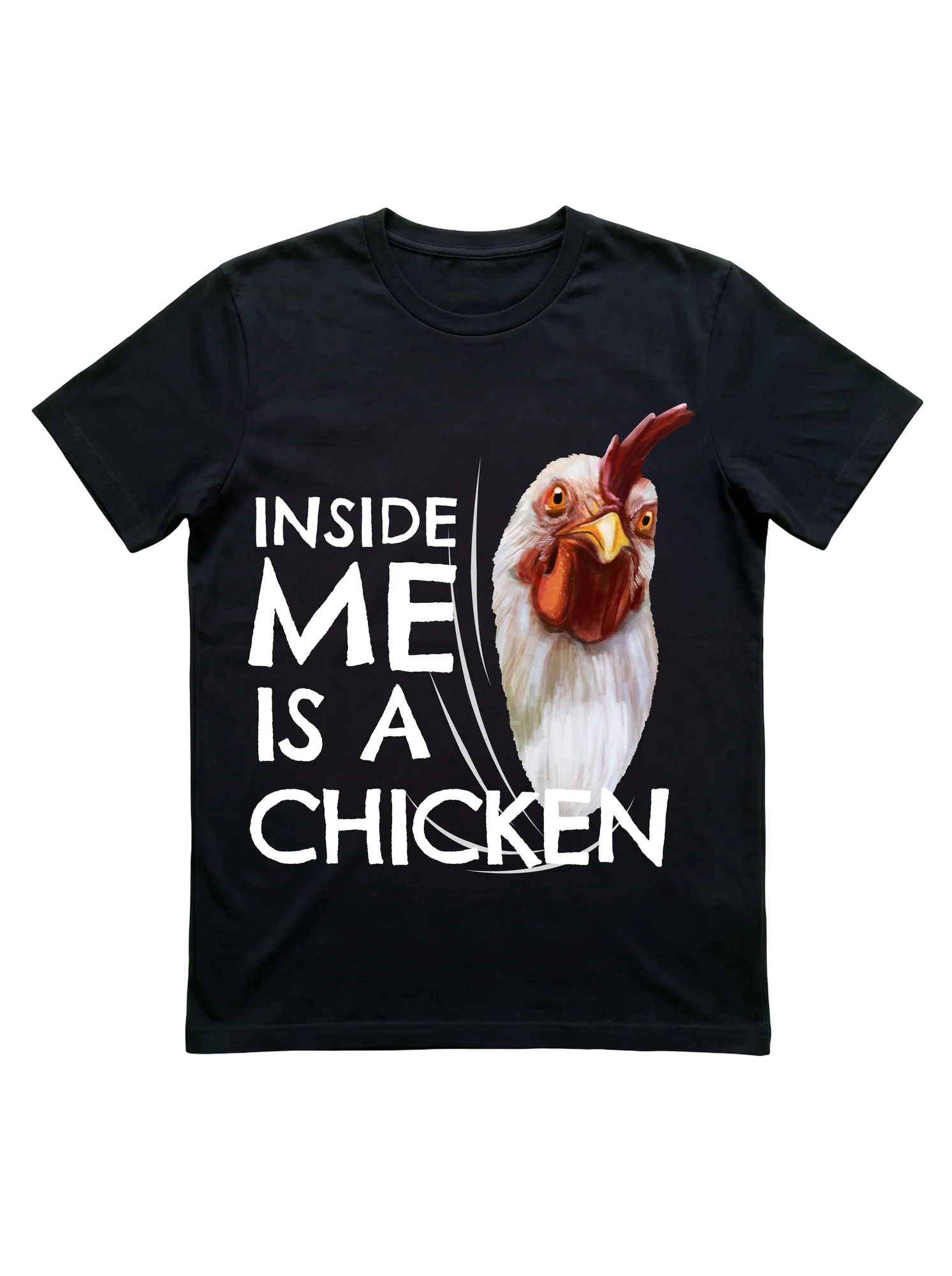 "Inside Me Is a Chicken" T-Shirt for Flock Keepers