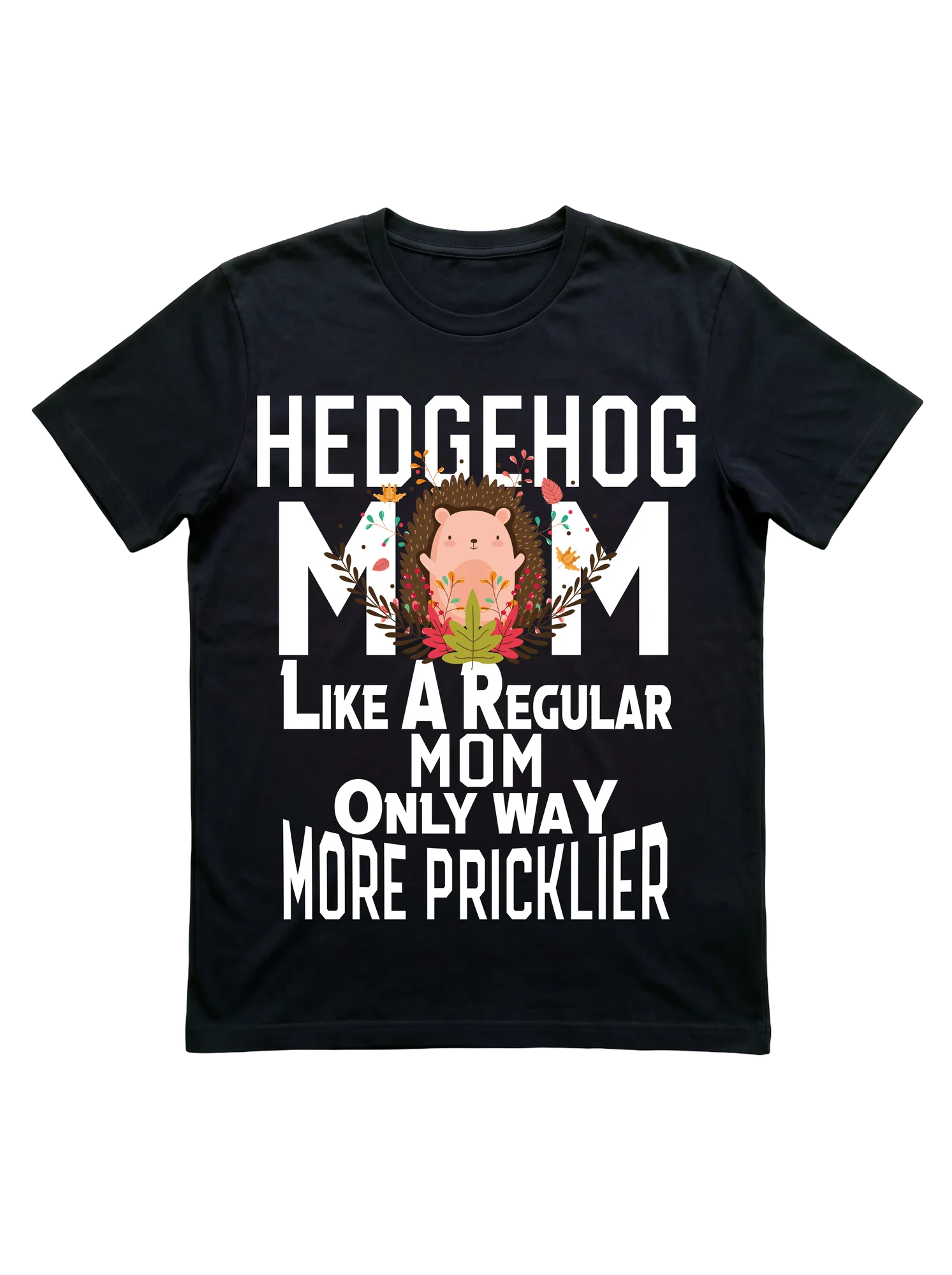 Whether your hedgie anoints or huffs, this autumn-wreath hedgehog mom t-shirt lands the joke