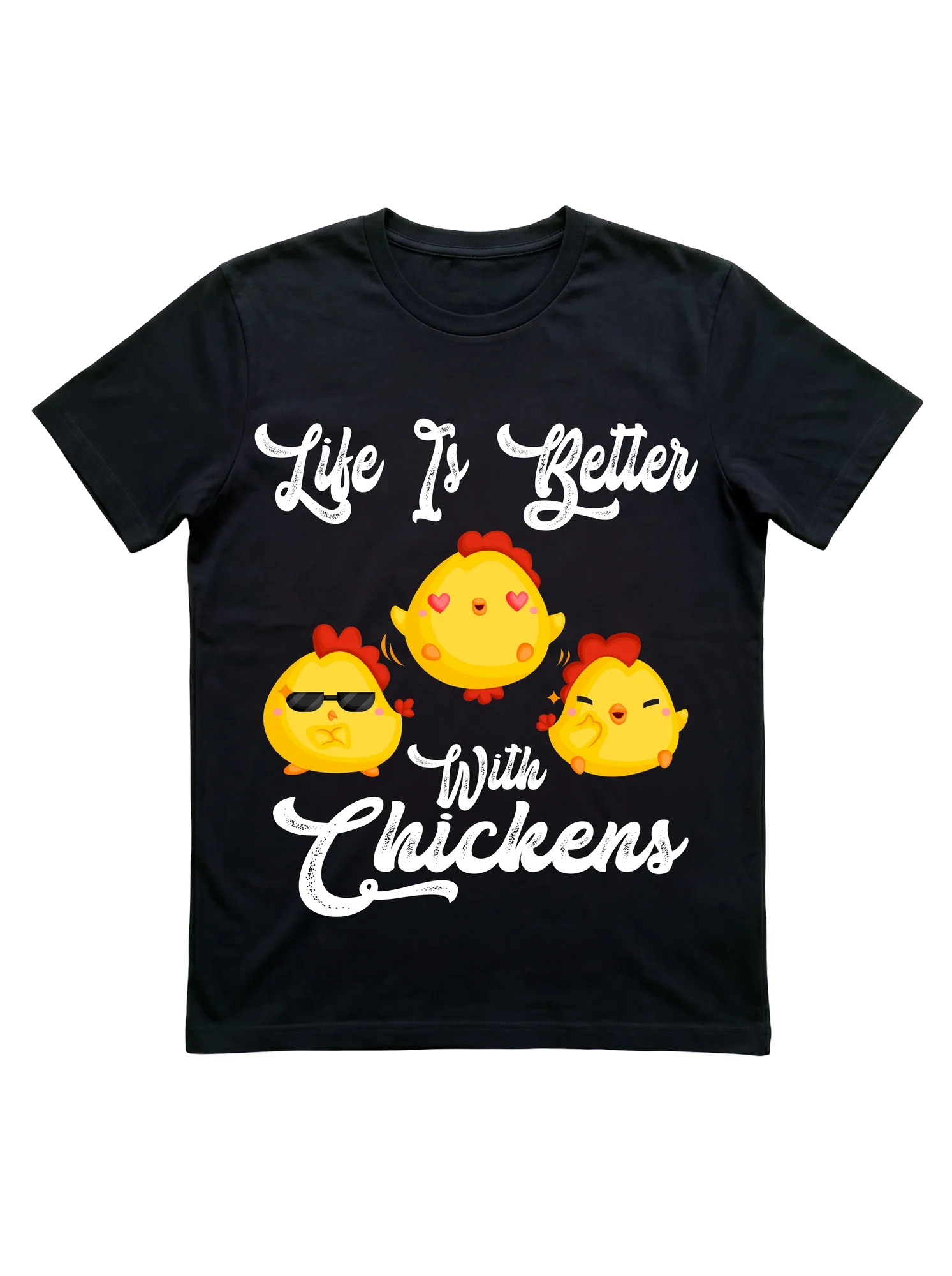 Life Is Better With Chickens T-Shirt for Flock Keepers