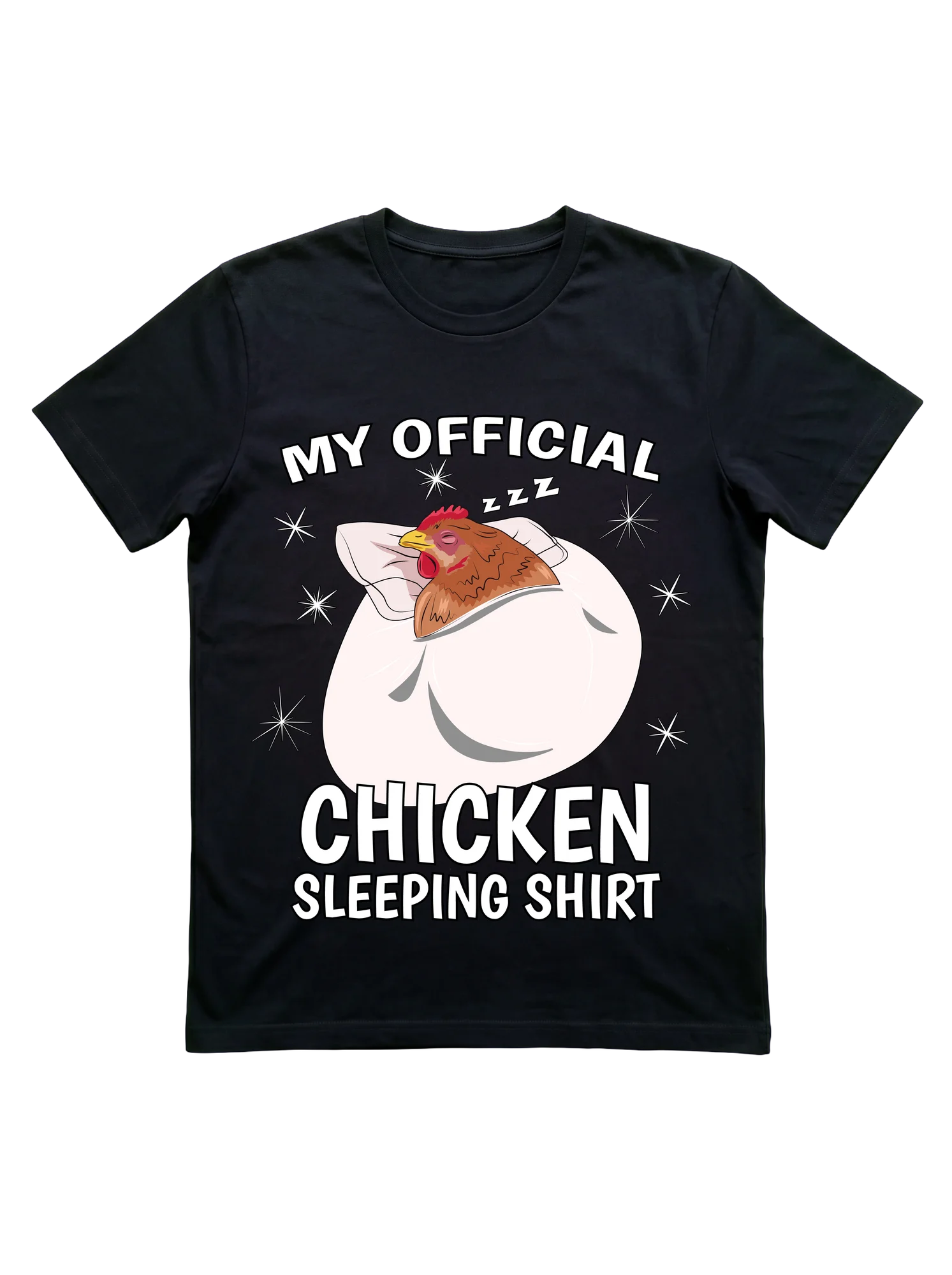 My Official Chicken Sleeping Shirt Flock Lovers